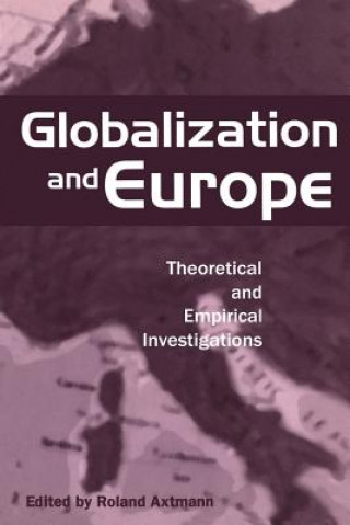 Könyv Globalization and Europe Roland Axtmann