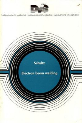 Livro Electron Beam Welding Helmut Schultz