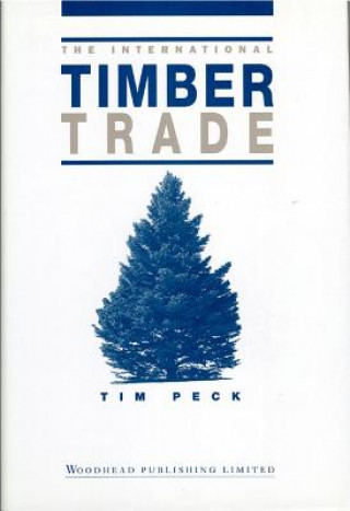 Livre International Timber Trade Tim Peck