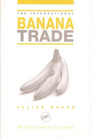 Kniha International Banana Trade Julian Roche