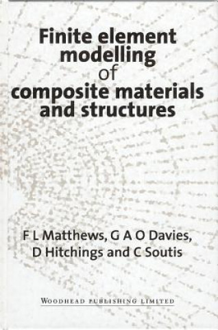 Książka Finite Element Modelling of Composite Materials and Structures F.L. Matthews