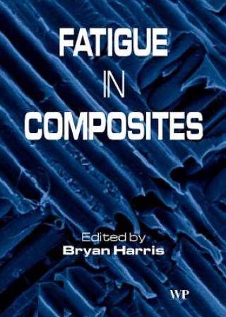 Kniha Fatigue in Composites B. Harris