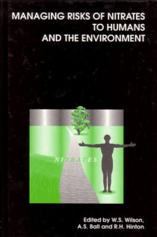 Книга Managing Risks of Nitrates to Humans and the Environment W. S. Wilson