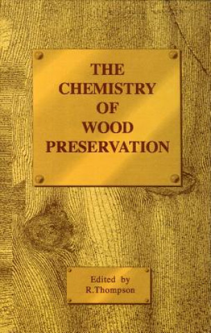 Book Chemistry of Wood Preservation R. Thompson