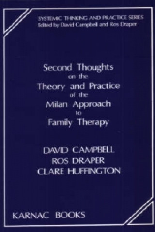 Kniha Second Thoughts on the Theory and Practice of the Milan Approach to Family Therapy David Campbell