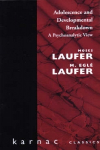 Book Adolescence and Developmental Breakdown Moses Laufer