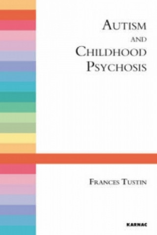 Könyv Autism and Childhood Psychosis Frances Tustin