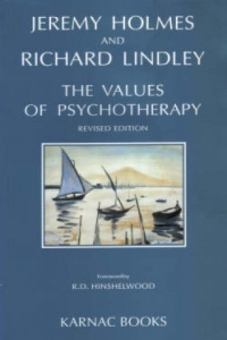 Kniha Values of Psychotherapy Richard Lindley