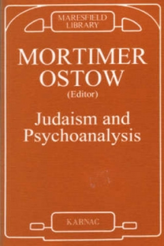 Book Judaism and Psychoanalysis Mortimer Ostow