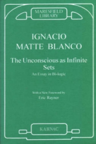 Kniha Unconscious as Infinite Sets Ignacio Matte Blanco