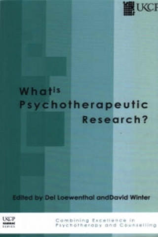 Knjiga What is Psychotherapeutic Research? Del Loewenthal