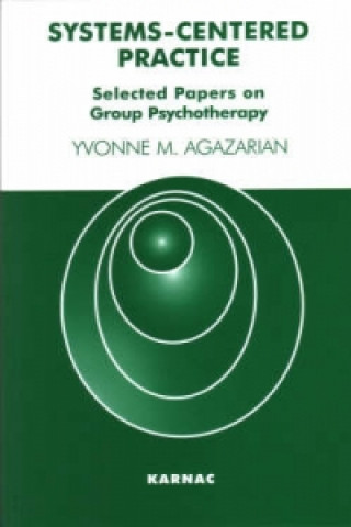 Książka Systems-Centered Practice Yvonne M. Agazarian