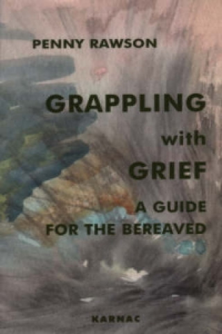 Kniha Grappling with Grief Penny Rawson