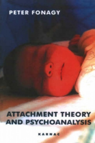 Könyv Attachment Theory and Psychoanalysis Peter Fonagy