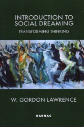 Könyv Introduction to Social Dreaming W.Gordon Lawrence