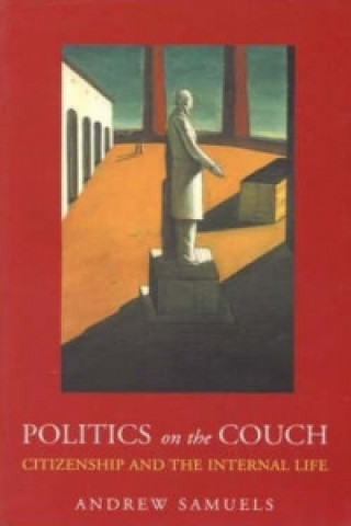 Kniha Politics on the Couch Andrew Samuels