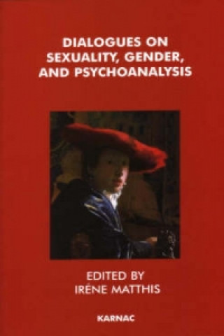 Carte Dialogues on Sexuality, Gender, and Psychoanalysis Irene Matthis