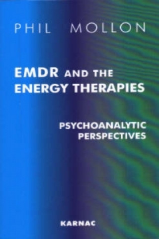Kniha EMDR and the Energy Therapies Phil Mollon