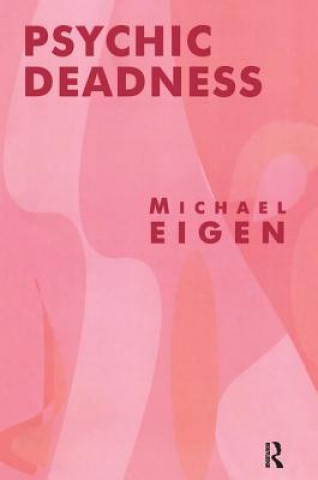 Könyv Psychic Deadness Michael Eigen