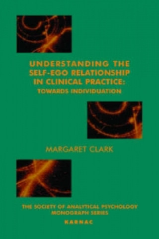 Buch Understanding the Self-Ego Relationship in Clinical Practice Margaret Clark