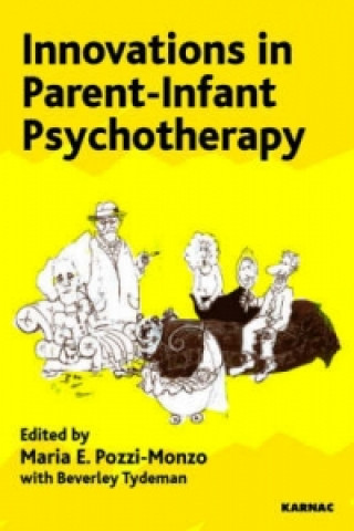 Kniha Innovations in Parent-Infant Psychotherapy Maria Pozzi Monzo