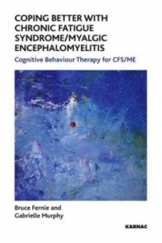Kniha Coping Better With Chronic Fatigue Syndrome/Myalgic Encephalomyelitis Bruce Fernie