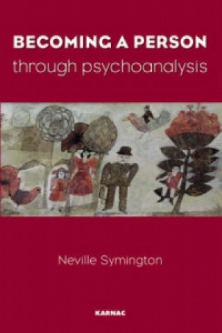 Książka Becoming A Person Through Psychoanalysis Neville Symington