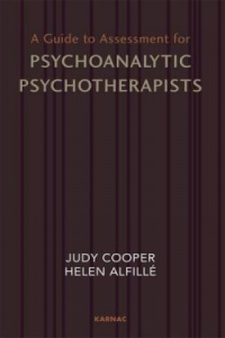 Kniha Guide to Assessment for Psychoanalytic Psychotherapists Helen Alfille