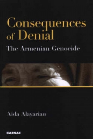 Kniha Consequences of Denial Aida Alayarian