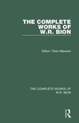 Knjiga Complete Works of W.R. Bion Wilfred R. Bion