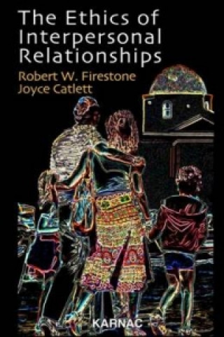 Könyv Ethics of Interpersonal Relationships Robert W. Firestone