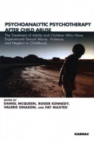 Книга Psychoanalytic Psychotherapy after Child Abuse Catherine Itzin