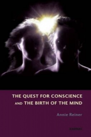 Книга Quest for Conscience and the Birth of the Mind Annie Reiner