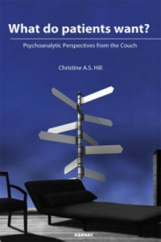 Book What do Patients Want? Christine A. S. Hill