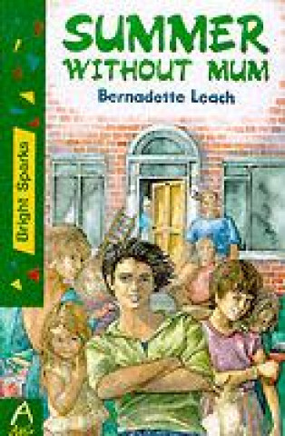 Kniha Summer without Mum Bernadette Leach