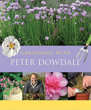 Livre Gardening with Peter Dowdall Peter Dowdall