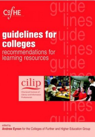 Kniha CILIP Guidelines for Colleges Andrew Eynon