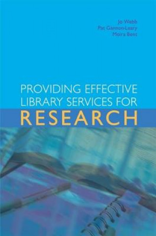 Kniha Providing Effective Library Services for Research Jo Webb