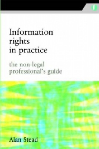 Książka Information Rights in Practice Alan Stead