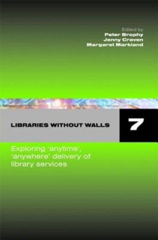 Kniha Libraries without Walls 7 Peter Brophy