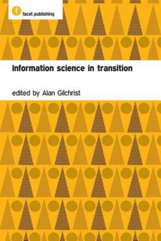 Kniha Information Science in Transition Alan Gilchrist