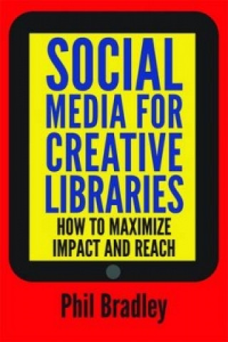 Carte Social Media for Creative Libraries Phil Bradley