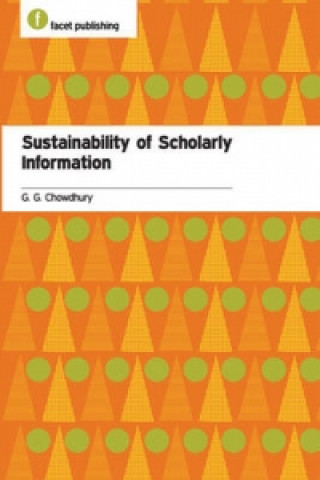 Kniha Sustainability of Scholarly Information G. G. Chowdhury