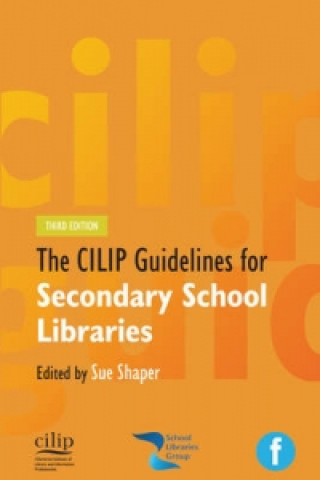 Kniha CILIP Guidelines for Secondary School Libraries Sue Shaper