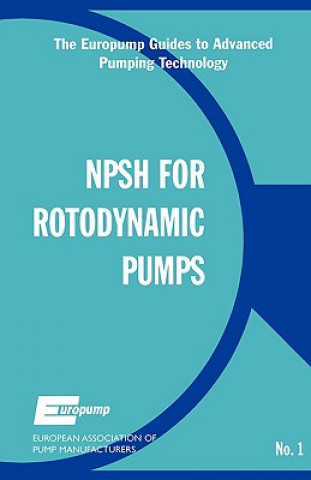 Könyv Net Positive Suction Head for Rotodynamic Pumps: A Reference Guide European Association of Pump Manufacturers