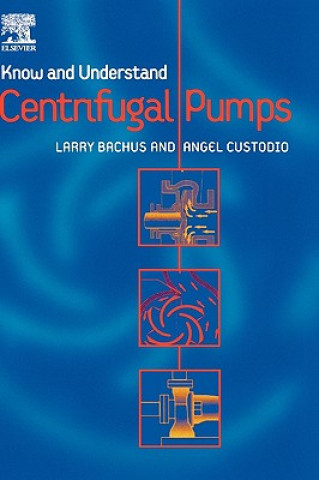Kniha Know and Understand Centrifugal Pumps L. Bachus