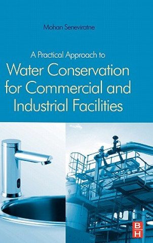 Книга Practical Approach to Water Conservation for Commercial and Industrial Facilities Mohan Seneviratne