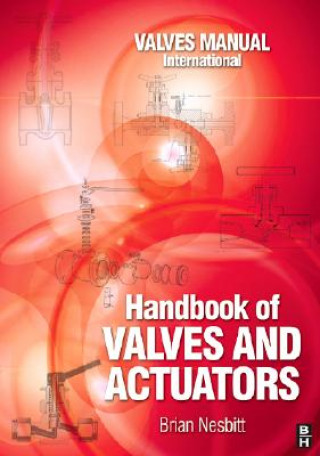 Kniha Handbook of Valves and Actuators Brian Nesbitt