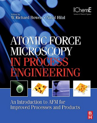 Kniha Atomic Force Microscopy in Process Engineering W. Richard Bowen