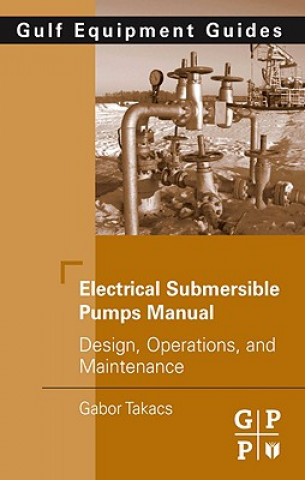 Buch Electrical Submersible Pumps Manual Gabor Takacs